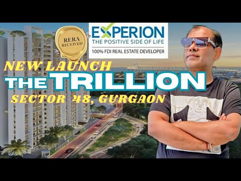 EXPERION The TRILLION Sector 48 Gurgaon | Premium NRI Investment | Ultra Luxury 3 & 4 BHK Homes