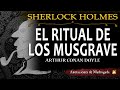 SHERLOCK HOLMES Audiolibro - El ritual de los Musgrave - Conan Doyle