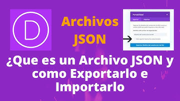 Que es un Archivo JSON de DIVI como Exportarlo e Importarlo