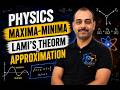 maxima-minima  and lami's theorem and approximation made easy physics||lecture 5