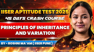📌 Free IAT Crash Course 2025 | Lecture 4 - Biology: Principles of Inheritance & Variation 🚀🔥