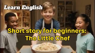 Short story for beginners: The Little Chef 
