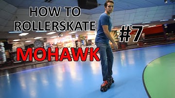 Mohawk - How To Rollerskate #7 - Quick Tutorials