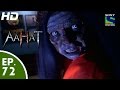 Aahat - आहट - Episode 72 - 21st July, 2015 Mp3