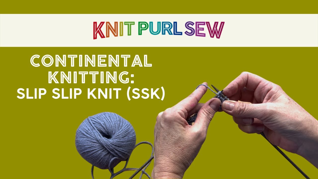 Learn How to Knit Slip Slip Knit (SSK) with Knit Purl Sew YouTube
