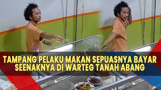 TAMPANG Pelaku Makan Sepuasnya Bayar Seenaknya di Warteg Tanah Abang, Beraksi Tiap Malam Ajak Teman