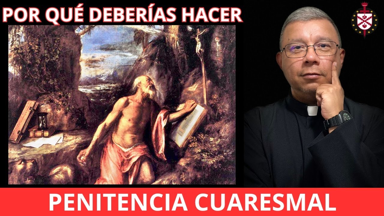 💥Por qué deberías hacer penitencia cuaresmal. ¡Haz tu plan ya!