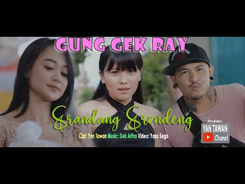 Gung Gek Ray - Srandang Srendeng — Yan Tawan