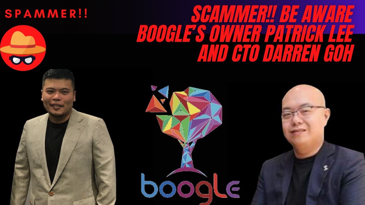 Scammer!! Be Aware Boogle’s owner Patrick Lee and CTO Darren Goh - YouTube
