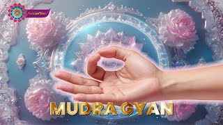 Exploring Mudras: Channels of Energy in the Palm of Your Hands