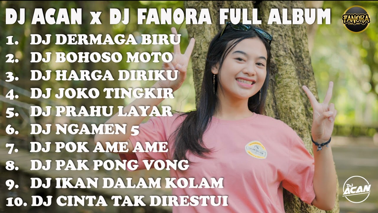 DJ ACAN x DJ FANORA FULL ALBUM VIRAL | ALBUM VIRAL