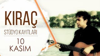 Kıraç - 10 Kasım