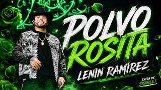 POLVO ROSITA - Lenin Ramírez | Mix de Éxitos 2026 🌹🔥 (Todo Lo Fue, En Tu Perra Vida y Más) | Skarlet