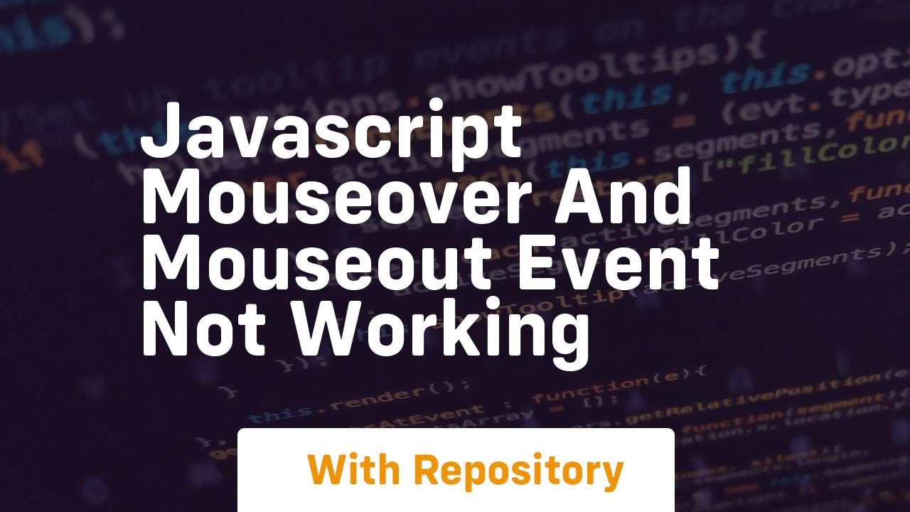 Javascript mouseover and mouseout event not working