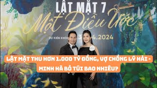 Lật Mặt thu hơn 1.000 tỷ đồng, vợ chồng Lý Hải - Minh Hà bỏ túi bao nhiêu?