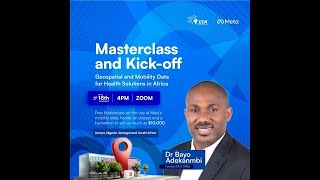Masterclass kick-off - Geospatial and Mobility Data for Health Solutions in Africa