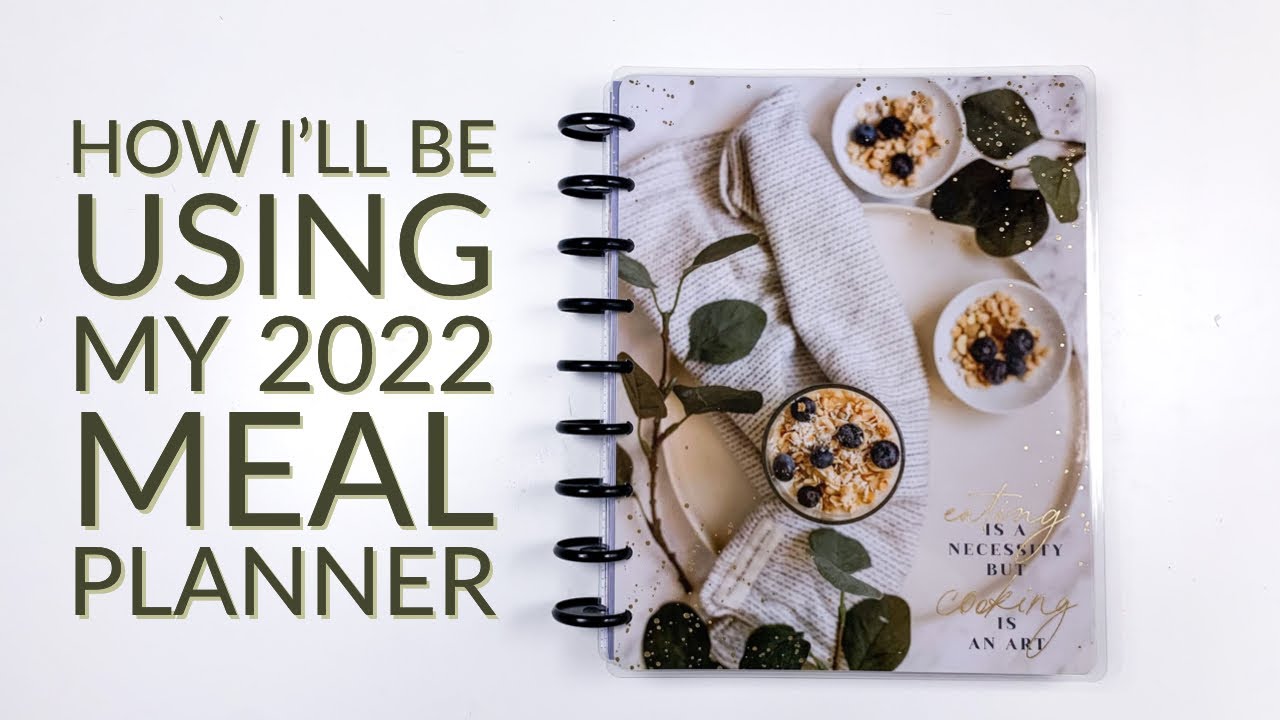 How I ll Be Using My Meal Planner Happy Planner YouTube How I ll Be Using My Meal Planner Happy Planner YouTube
