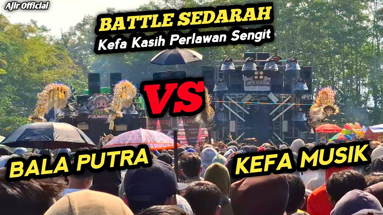 KEFA KASIH PERLAWANAN SENGIT PADA BALA PUTRA, BATTLE PEMBUKTIAN SEDARAH JEMBER