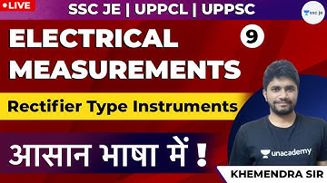 Electrical Measurement |Rectifier Type Instruments |Lec - 9 | SSC JE, DMRC, UPPCL and UPPSC AE Exam