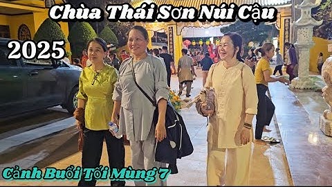 Cảnh Buổi Tối Tại Chùa Thái Sơn Núi Cậu 2025 ( Hồ  Dầu Tiếng, Bình Dương )