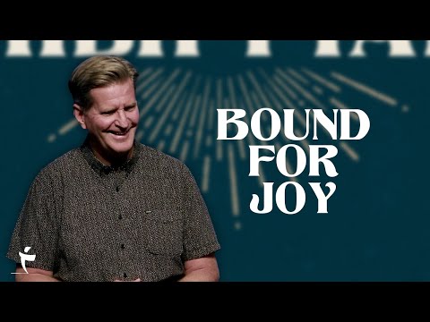 Bound For Joy | Philippians 1:1-6 | Pastor John Miller