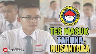 TARUNA NUSANTARA HIGH SCHOOL ENTRANCE TEST (Part 2)