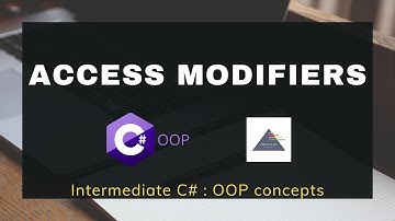 Access Modifiers in C# in Hindi (हिंदी): Part 5 - Intermediate C#: OOP Tutorial