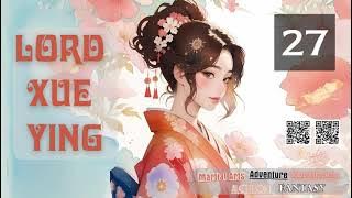 Lord Xue Ying   Episode 27 Audio   Heartfelt Tales Audiobook