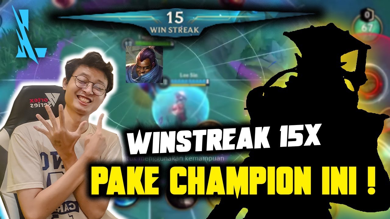 15 WINSTREAK PAKE CHAMPION INI DI RANKED ! PANADERS MENGSEDIH - FULL ...