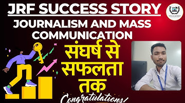 How I Cracked the Mass Communication JRF - My Success Story