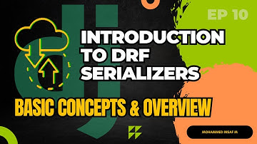 Getting Started with DRF Serializers: An Introduction | Django Rest Framework | EP 10