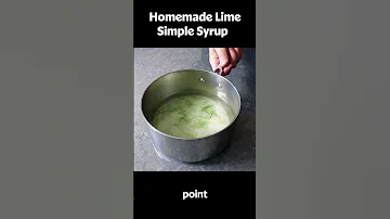 How To Make Chef John S Lime Simple Syrup 