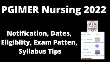 PGIMER Nursing 2022 : Application Form ,Exam Pattern, Eligibility, Exam Syllabus,Preparation Tips