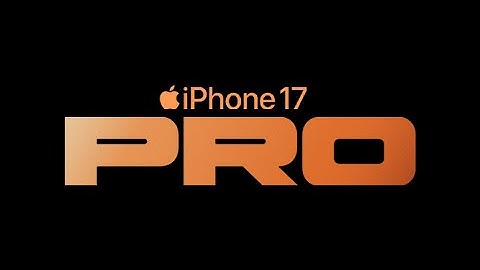 Introducing iPhone 17 Pro and iPhone 17 Pro Max