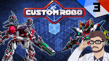 Custom Robo - Doc Plays - Part 3 [Double Battle!]