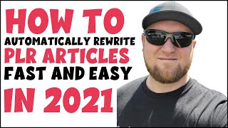 How To Automatically Rewrite PLR Articles Fast And Easy In 2021