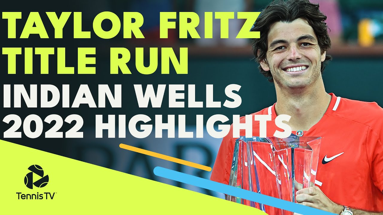 Taylor Fritz EPIC Indian Wells 2022 Title Run! Indian Wells 2022 Highlights