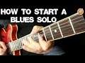 Blues Guitar Soloing - 7 Great Licks For Starting Your Solo