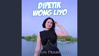 Dipetik Wong Liyo