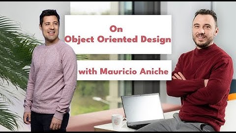 Discussion with Mauricio Aniche on Object Oriented Design!