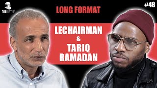 #48 LeChairman & Tariq Ramadan parlent Religion, Yusufa, Prison, Racisme, Bourdin, Société...