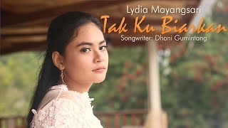 Download Lagu Lydia Mayangsari - Tak Ku Biarkan (Official Music Video) MP3 Download Lagu Lydia Mayangsari - Tak Ku Biarkan (Official Music Video) MP3