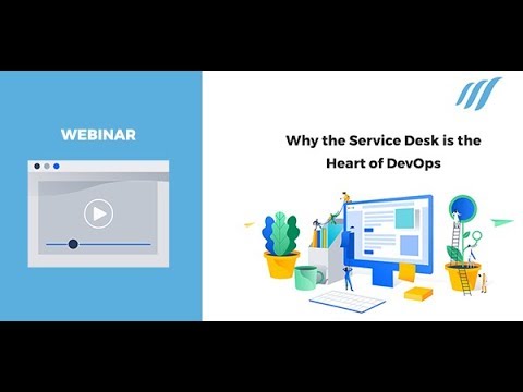 Why The Service Desk Is The Heart Of Devops Clearvision Webinar