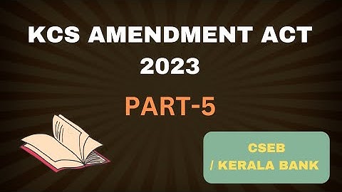 KCS amendment act 2023 | Kcs act new amendment 2023 | Kerala bank| Co-operative law | #cseb