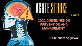 Acute Stroke Part I / 2022 Update / Harrison / CMDT / API