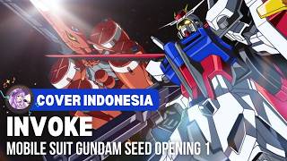 Mobile Suit Gundam Seed - Opening 1「T.M. Revolution - Invoke」| Cover Indonesia