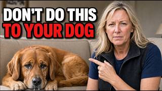 15 MISTAKES That Makes Your DOG Think You DON'T LOVE Them
