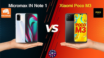 Micromax IN Note 1 Vs Xiaomi Poco M3 - Full Comparison [Full Specifications]