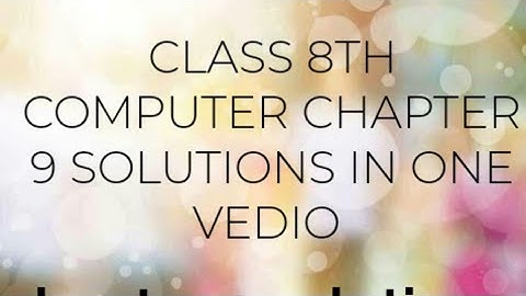 class 8th computer chapter 9 solutions