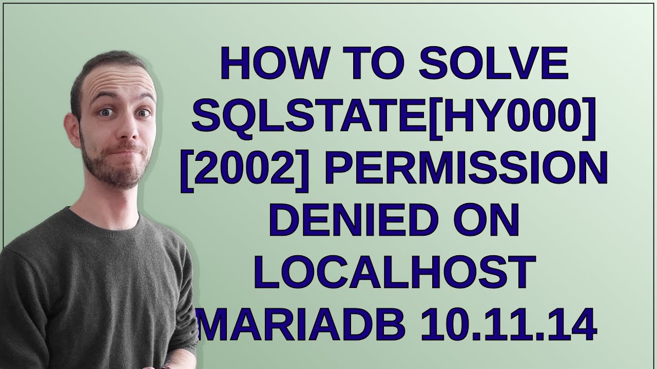 Dba: how to solve SQLSTATEHY000 2002 Permission denied on localhost ...